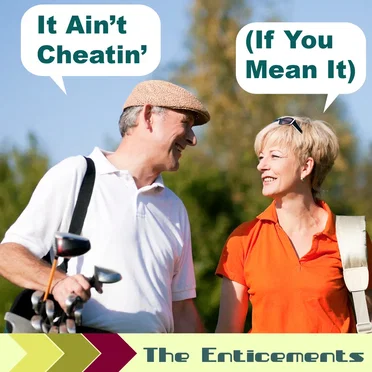 It Ain't Cheatin' (If You Mean It) by The Enticements - album cover
