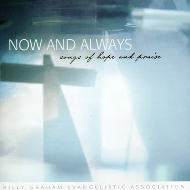Now and Always: Songs of Hope and Praise by Various Artists - album cover