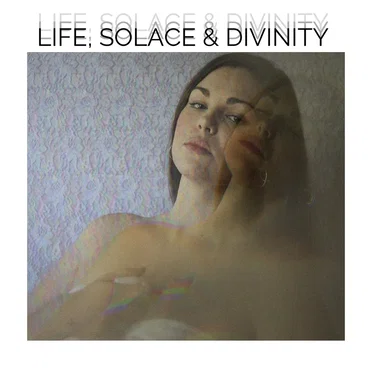 Life, Solace & Divinity by MISY - album cover