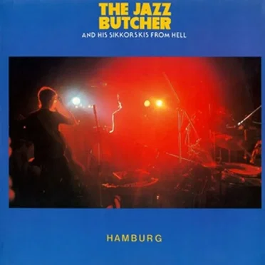 Hamburg by The Jazz Butcher - album cover