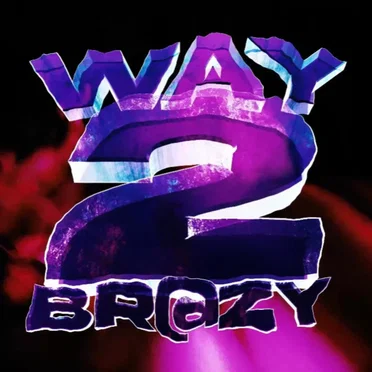 WAY 2 BRAZY