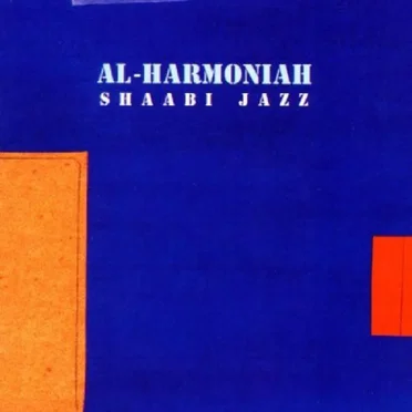 Shaabi Jazz by Al-Harmoniah - album cover