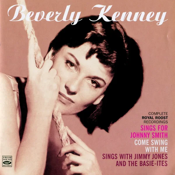 Royal Roost Recordings: Beverly Kenney Sings for Johnny Smith / Beverly Kenney Sings with Jimmy Jones and the Basie-ites