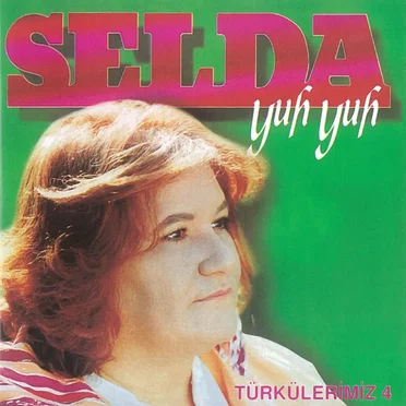 Türkülerimiz 4: Yuh Yuh