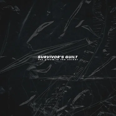Survivor’s Guilt