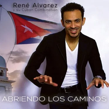Abriendo los Caminos by René Alvarez y Su Cuban Combination - album cover