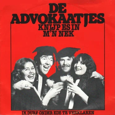 Knijp es in m'n nek / Ik durf onder ede te verklaren