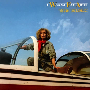 I Wanna Fly Away by Blue Russell - album cover