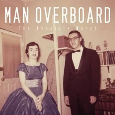 The Absolute Worst by Man Overboard - album cover
