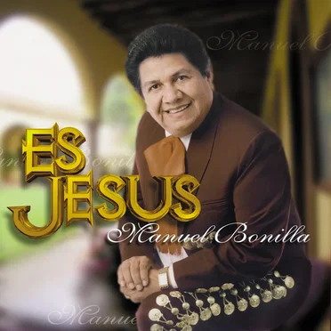Es Jesús by Manuel Bonilla - album cover