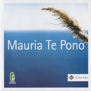 Mauria te Pono by Te Puni Kōkiri - album cover