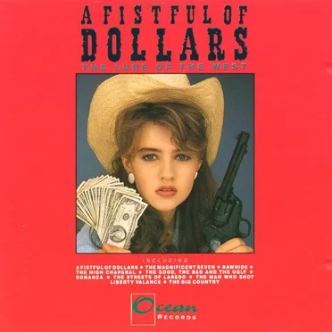 A Fistful of Dollars: The Lure of the West