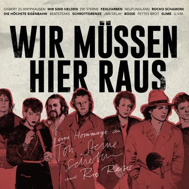Wir müssen hier raus! – Eine Hommage an Ton Steine Scherben & Rio Reiser by Various Artists - album cover