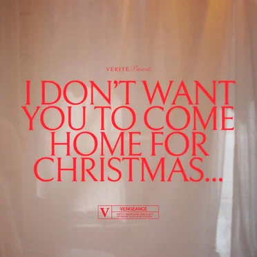 i don’t want you to come home for christmas