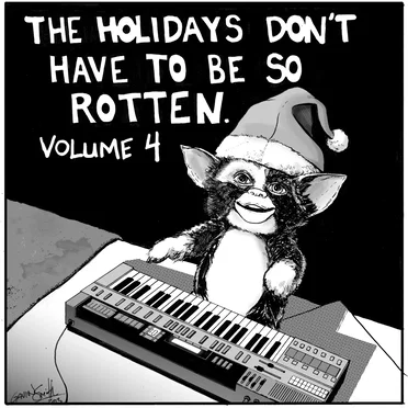 The Holidays Don't Have to Be So Rotten: Volume 4 by Various Artists - album cover