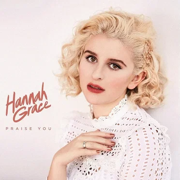 Praise You by Hannah Grace - album cover