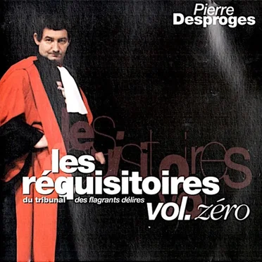 Les Réquisitoires du tribunal des flagrants délires, Vol. Zéro