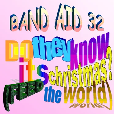 Do They Know It’s Christmas? (Feed the World)