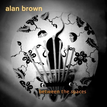 Between the Spaces by Alan Brown - album cover