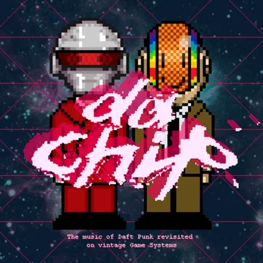 Da Chip: The Music of Daft Punk Revisited on Vintage Game Systems by Various Artists - album cover
