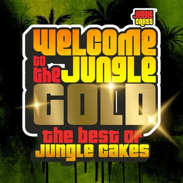 Welcome To The Jungle - Gold (The Best Of Jungle Cakes) by Various Artists - album cover
