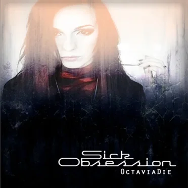 Sick Obsession E.P by OctaviaDie - album cover