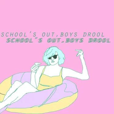 school's out, boys drool by Various Artists - album cover
