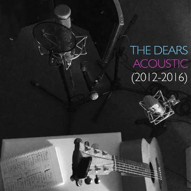Acoustic (2012-2016) by The Dears - album cover