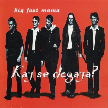 Kaj se dogaja? by Big Foot Mama - album cover