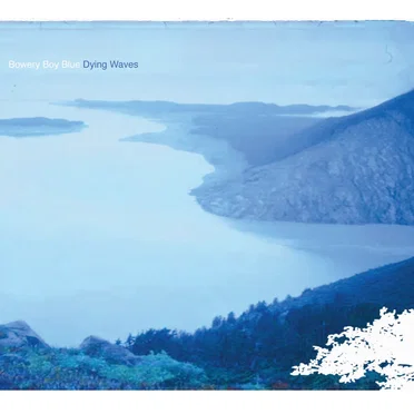 Dying Waves by Bowery Boy Blue - album cover