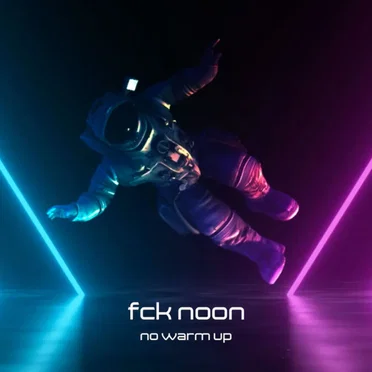 No Warm Up by FCK Noon - album cover