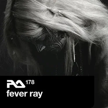 RA.178: Fever Ray