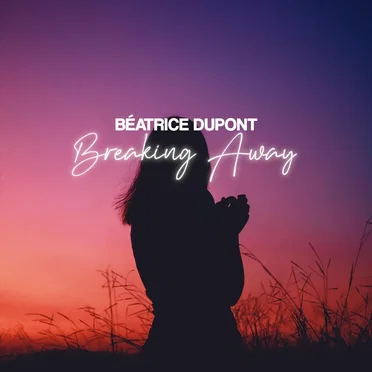 Breaking Away by Béatrice Dupont - album cover