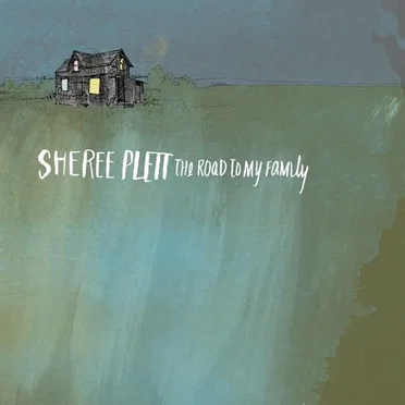 The Road to My Family by Sheree Plett - album cover