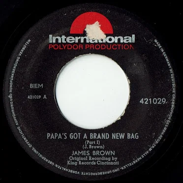Papa's Got A Brand New Bag (Part I) b/w I Got You (I Feel Good)