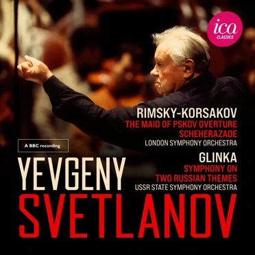 Rimsky-Korsakov: The Maid of Pskov Overture / Scheherazade / Glinka: Symphony on Two Russian Themes