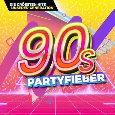 90s Partyfieber - Die Grössten Hits Unserer Generation by Various Artists - album cover