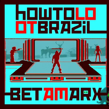Betamarx by How to Loot Brazil - album cover
