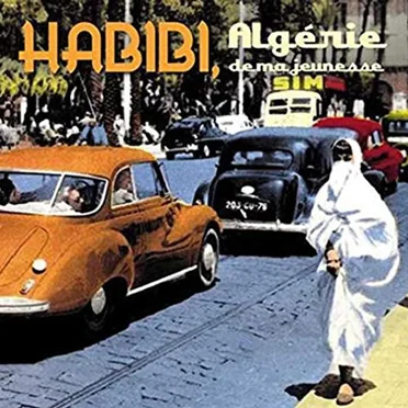 Habibi, Algérie de ma jeunesse by Various Artists - album cover
