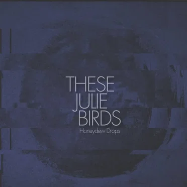 Honeydew Drops by These Julie Birds - album cover