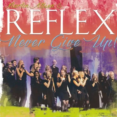 Never give up by Reflex - album cover