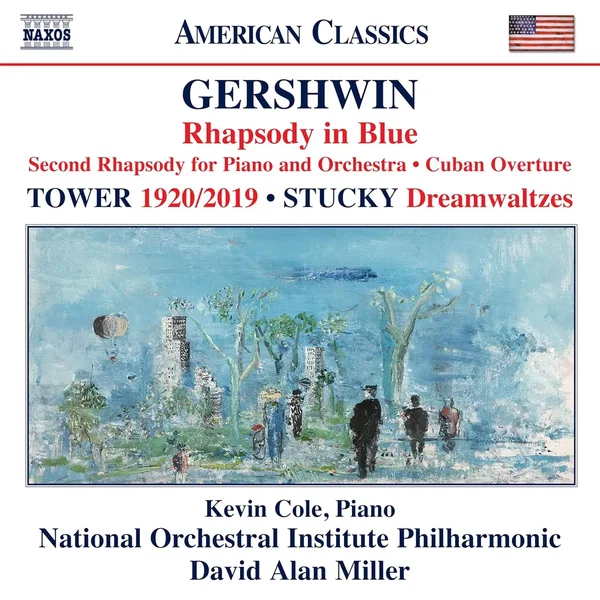 Gershwin: Rhapsody in Blue / Second Rhapsody for Piano and Orchestra / Cuban Overture / Tower: 1920/2019 / Stucky: Dreamwaltzes