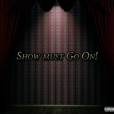 Show Must Go On!