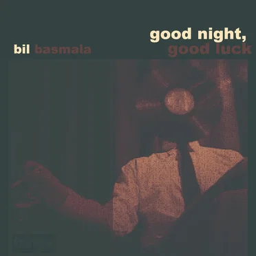 A, Good Night, Good Luck