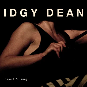 Heart & Lung by Idgy Dean - album cover