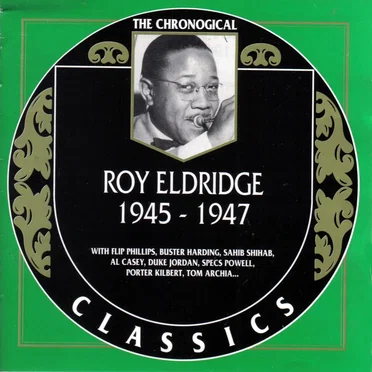 The Chronological Classics: Roy Eldridge 1945-1947