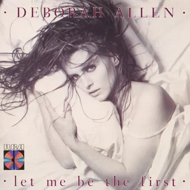 Let Me Be the First by Deborah Allen - album cover