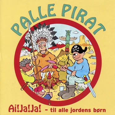 Ai!Ja!Ja! Til alle jordens børn
