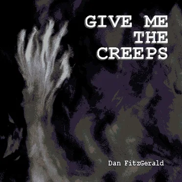 Give Me the Creeps