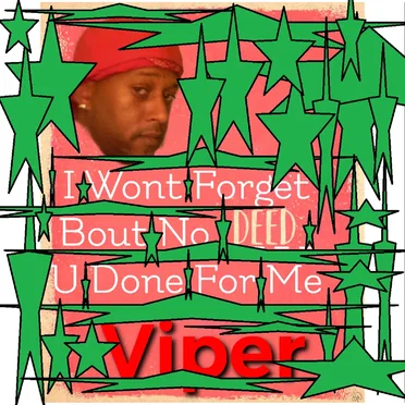 I Won't Forget Any Deed You've Done For Me